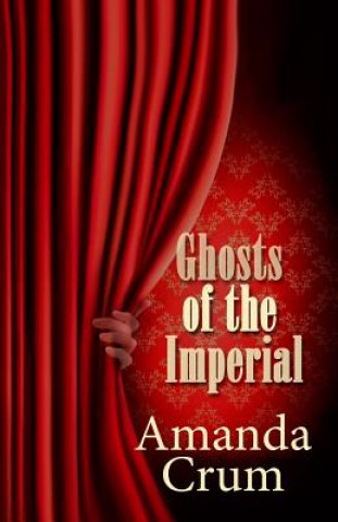 Książka Ghosts of the Imperial Amanda Crum