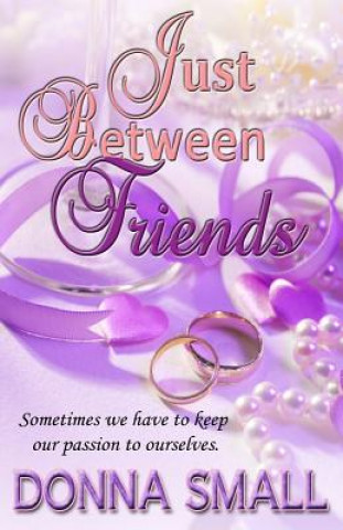 Книга Just Between Friends Donna Small