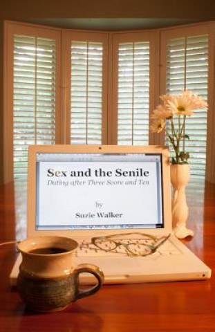 Könyv Sex and the Senile Suzie Walker
