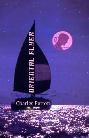 Książka Oriental Flyer Charles Patton