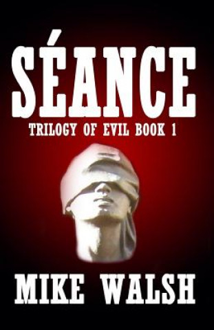 Book Seance Mike Walsh
