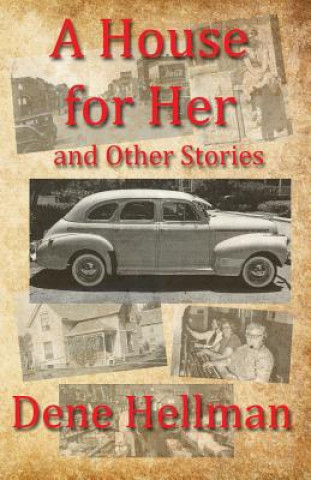 Knjiga A House for Her: and Other Stories Dene Hellman
