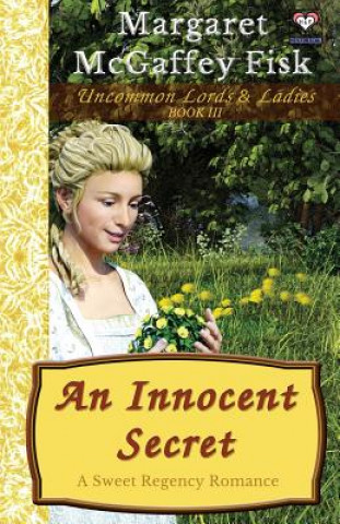 Kniha An Innocent Secret: A Sweet Regency Romance Margaret McGaffey Fisk