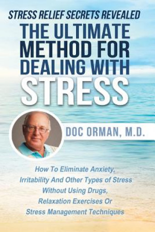 Knjiga Ultimate Method for Dealing with Stress Doc Orman MD