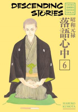 Kniha Descending Stories: Showa Genroku Rakugo Shinju 6 Haruko Kumota