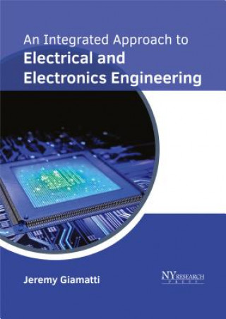 Kniha Integrated Approach to Electrical and Electronics Engineering Jeremy Giamatti