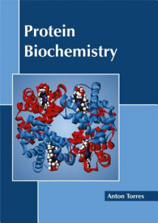 Kniha Protein Biochemistry Anton Torres