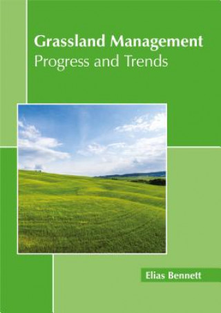 Könyv Grassland Management: Progress and Trends Elias Bennett