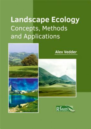 Könyv Landscape Ecology: Concepts, Methods and Applications Alex Vedder