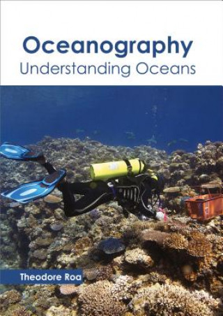 Knjiga Oceanography: Understanding Oceans Theodore Roa