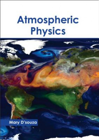 Knjiga Atmospheric Physics Mary D'Souza