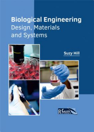 Книга Biological Engineering: Design, Materials and Systems Suzy Hill