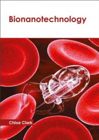 Knjiga Bionanotechnology Chloe Clark