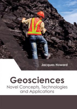 Könyv Geosciences: Novel Concepts, Technologies and Applications Jacques Howard