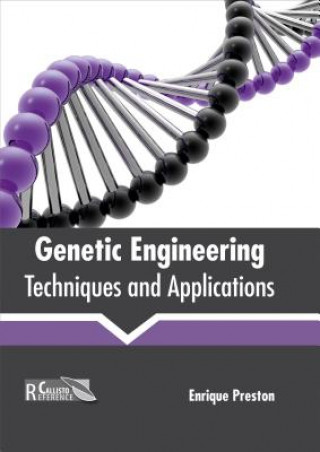 Knjiga Genetic Engineering: Techniques and Applications Enrique Preston