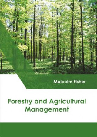 Książka Forestry and Agricultural Management Malcolm Fisher