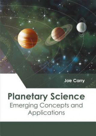 Книга Planetary Science: Emerging Concepts and Applications Joe Carry