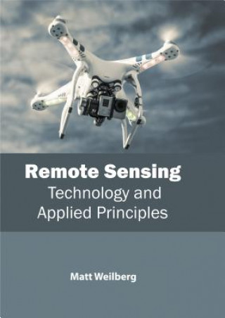 Boek Remote Sensing: Technology and Applied Principles Matt Weilberg