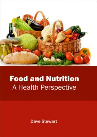 Könyv Food and Nutrition: A Health Perspective Dave Stewart
