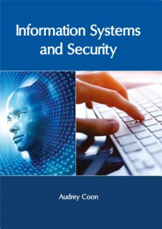 Knjiga Information Systems and Security Audrey Coon