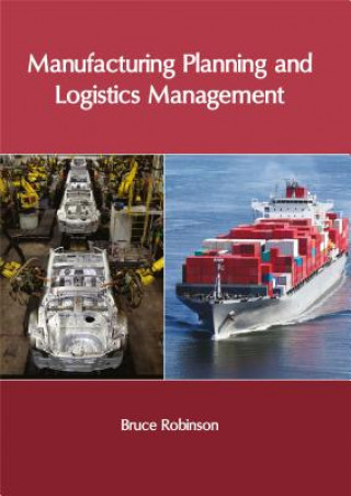 Carte Manufacturing Planning and Logistics Management Bruce Robinson