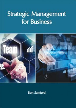 Knjiga Strategic Management for Business Bert Sawford