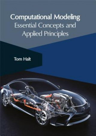 Kniha Computational Modeling: Essential Concepts and Applied Principles Tom Halt