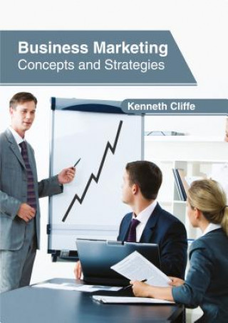 Carte Business Marketing: Concepts and Strategies Kenneth Cliffe