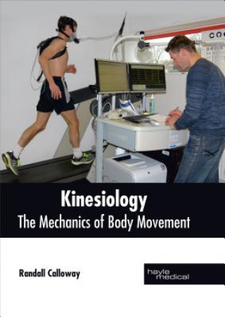 Carte Kinesiology: The Mechanics of Body Movement Randall Calloway