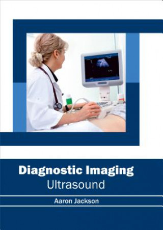 Kniha Diagnostic Imaging: Ultrasound Aaron Jackson