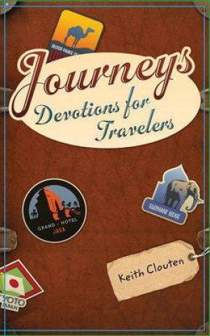 Carte Journeys: Devotions for Travelers Keith Clouten