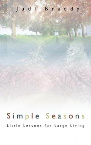 Knjiga Simple Seasons Judi Braddy