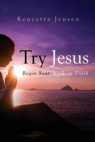 Knjiga Try Jesus Kenyatta Jensen