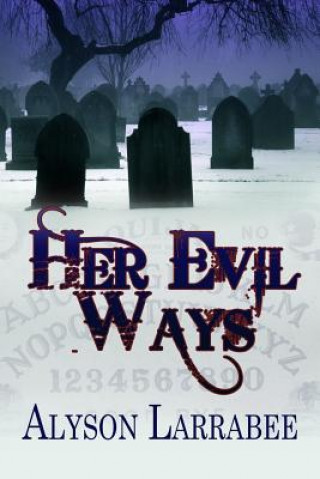 Книга Her Evil Ways Alyson Larrabee