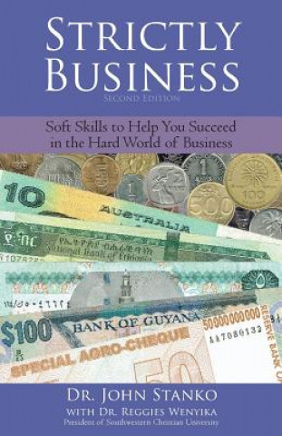 Buch Strictly Business: Soft skills to help you succeed in the hard world of business John W Stanko