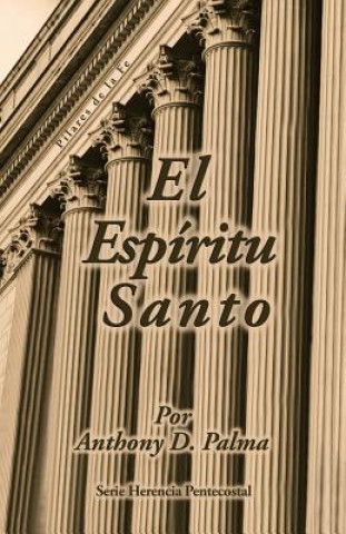 Kniha Espiritu Santo by Anthony Palma Dr Anthony D Palma