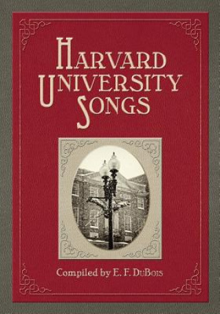 Knjiga Harvard University Songs E F DuBois