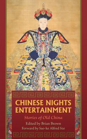 Книга Chinese Nights Entertainments: Stories of Old China Brian Brown
