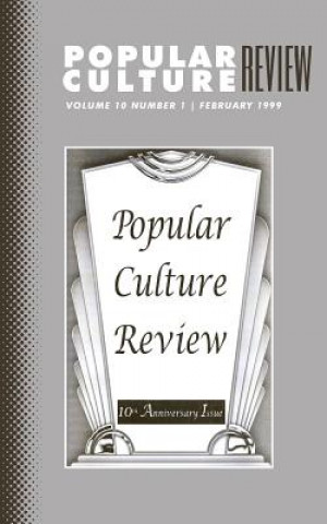 Knjiga Popular Culture Review: Vol. 10, No. 1, February 1999 Felicia F Campbell