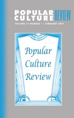 Carte Popular Culture Review: Vol. 14, No. 1, February 2003 Felicia F Campbell