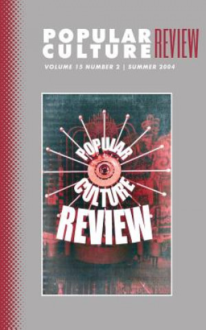 Knjiga Popular Culture Review: Vol. 15, No. 2, Summer 2004 Felicia F Campbell