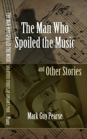 Kniha The Man Who Spoiled the Music and Other Stories Mark Guy Pearse