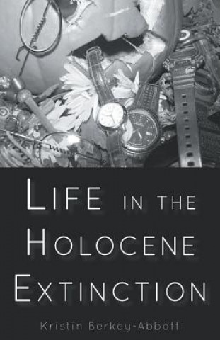 Buch Life in the Holocene Extinction Berkey-Abbott Kristin