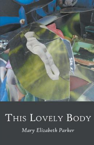 Book This Lovely Body Mary Parker