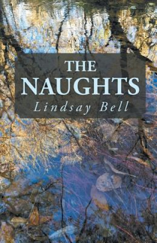 Книга The Naughts Lindsay Bell