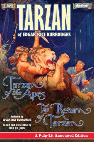 Könyv Tarzan of the Apes and The Return of Tarzan: The Tarzan Duology of Edgar Rice Burroughs: A Pulp-Lit Annotated Edition Edgar Rice Burroughs