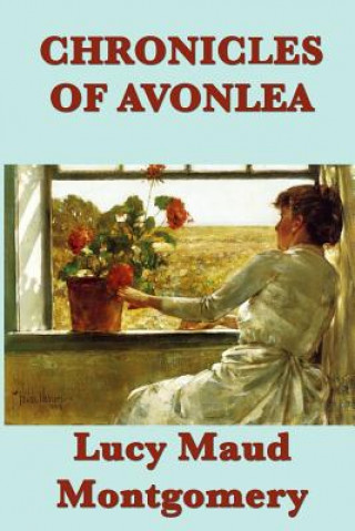 Книга Chronicles of Avonlea Lucy Maud Montgomery