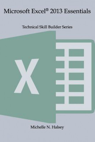 Knjiga Microsoft Excel 2013 Essentials Michelle N Halsey Pmp