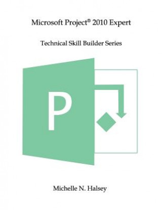 Knjiga Microsoft Project 2010 Expert Michelle N Halsey