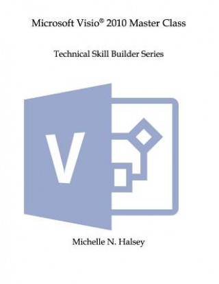 Carte Microsoft Visio 2010 Master Class Michelle N Halsey